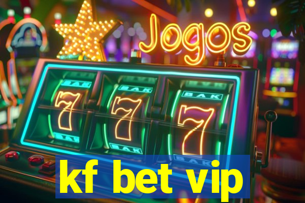 kf bet vip